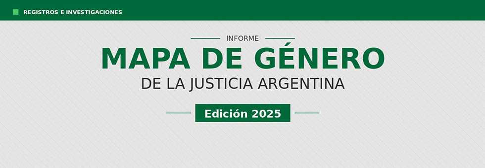 Informe de Mapa de Género de la Justicia Argentina Año 2025